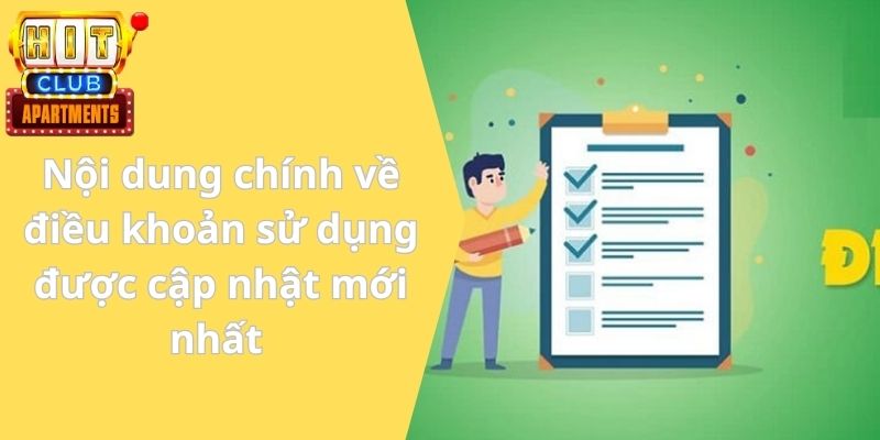 Nội dung chính về điều khoản sử dụng được cập nhật mới nhất